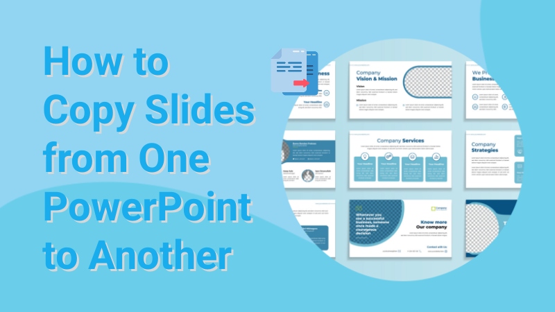 How to Copy Slides from One PowerPoint to Another? [Step-By-Step Guide]